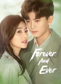 Watch the latest Forever and Ever (2021) online with English subtitle for free English Subtitle Drama