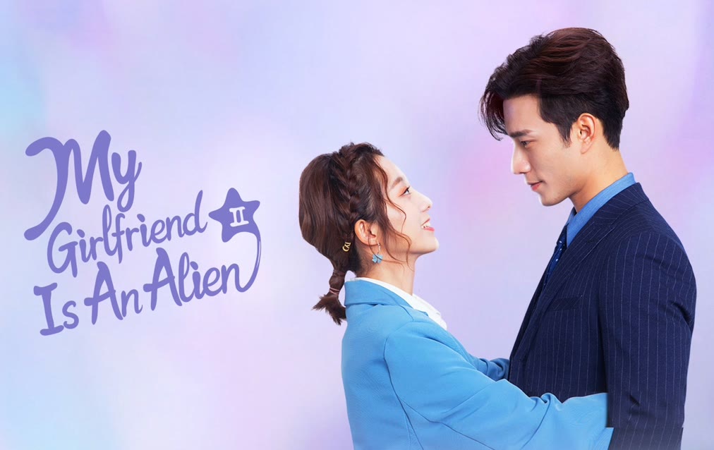 My Girlfriend Is An Alien S2 2022 Full With English Subtitle Iqiyi