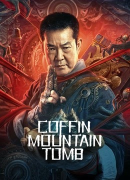 Watch the latest Coffin Mountain Tomb (2022) online with English subtitle for free English Subtitle Movie