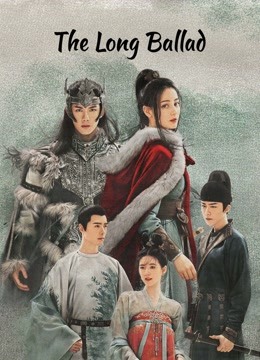 Watch the latest The Long Ballad (2021) online with English subtitle for free English Subtitle Drama