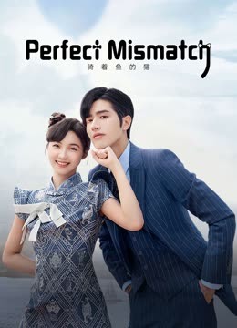 Watch the latest Perfect Mismatch (2023) online with English subtitle for free English Subtitle Drama