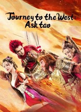 Watch the latest Journey to the West: Ask tao (2023) online with English subtitle for free English Subtitle Movie