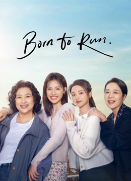 Watch the latest Born to Run (2024) online with English subtitle for free English Subtitle Drama