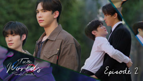 Watch the latest Two Worlds Episode 2 (2024) online with English subtitle for free English Subtitle