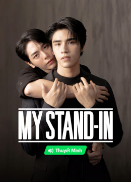 Watch the latest MY STAND-IN (Vietnamese ver.) (2024) online with English subtitle for free English Subtitle