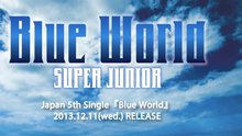 Super Junior - Blue World + Candy 试听