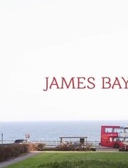 James Bay - Clocks Go Forward