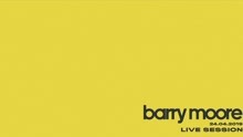 Barry Moore - Everyone Knows (Live session)