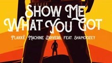 Flakkë ft Machine Drivers ft Shamoozey - Show Me What You Got (feat. Shamoozey) (Áudio Oficial)