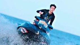 Watch the latest Yibo Wang is awesome while riding on a water scooter  (2020) online with English subtitle for free English Subtitle