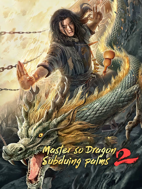 Watch the latest Master so Dragon Subduing Palms online with English subtitle for free English Subtitle