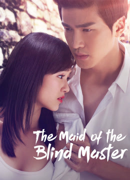Tonton online The maid of the blind master Sarikata BM Dabing dalam Bahasa Cina