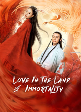 Watch the latest Love In The Land Of Immortality (2020) with English subtitle English Subtitle