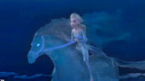 冰雪奇缘2：艾莎踏水成冰，变身冰雪女王，骑水马拯救王国！好酷