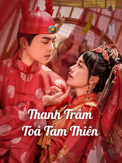 Xem Thanh Trâm Toả Tam Thiên Vietsub Thuyết minh