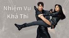 Xem Nhiệm Vụ Khả Thi (2021) Vietsub Thuyết minh