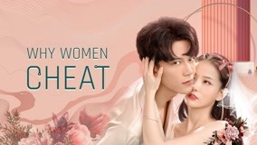 Watch the latest Why Women Cheat (2021) online with English subtitle for free English Subtitle