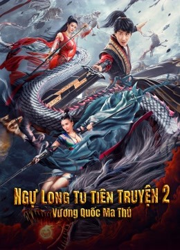 Xem Ngự Long Tu Tiên Truyện 2: Vương Quốc Ma Thú (2021) Vietsub – Iqiyi |  Iq.Com