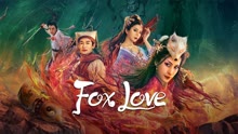 Tonton online FOX LOVE (2022) Sub Indo Dubbing Mandarin