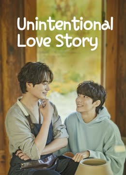 Watch the latest Unintentional Love Story with English subtitle English Subtitle