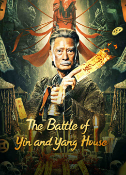 Watch the latest The Battle of Yin and Yang House (2023) online with English subtitle for free English Subtitle