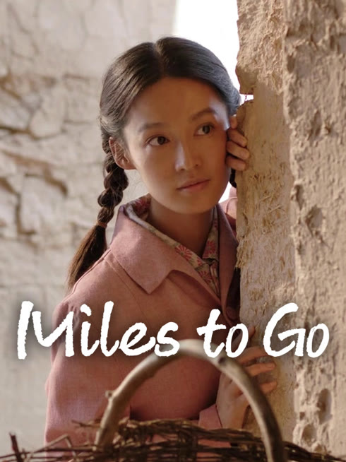 Watch the latest Miles to Go online with English subtitle for free English Subtitle