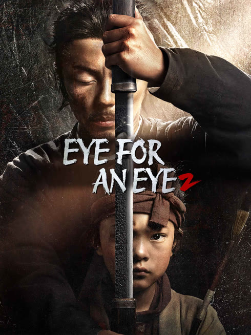 Watch the latest EYE FOR AN EYE 2 online with English subtitle for free English Subtitle