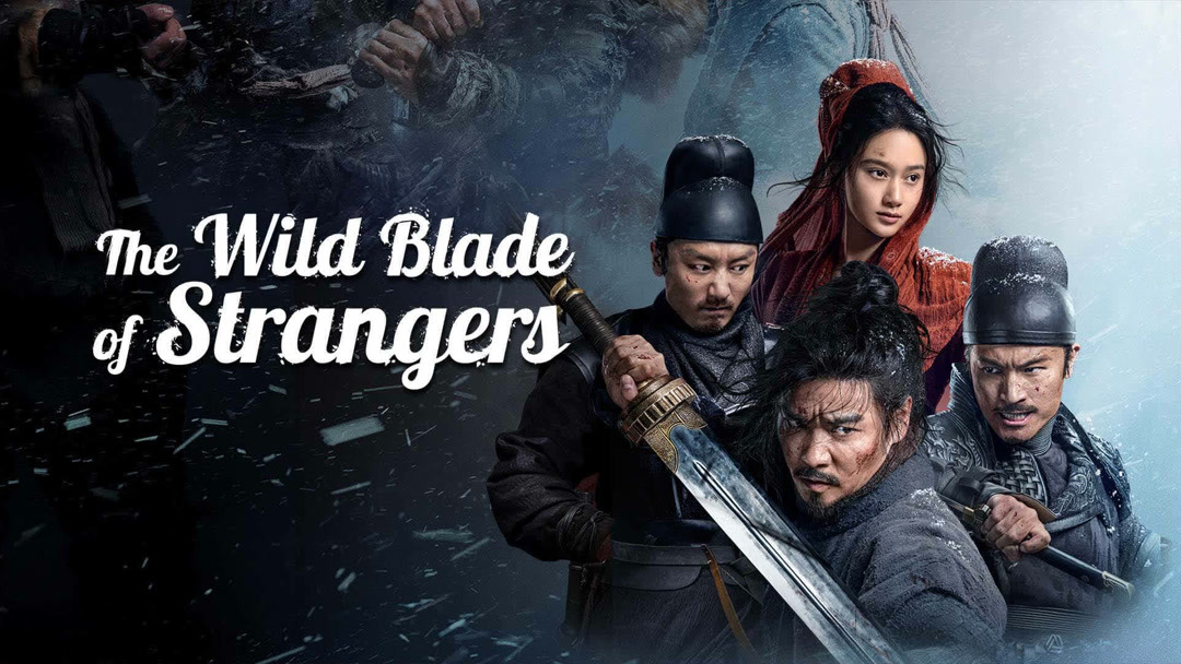 The Wild Blade of Strangers (2024) Full online with English subtitle
