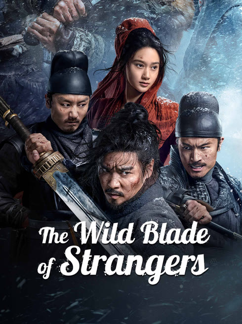 Watch the latest The Wild Blade of Strangers online with English subtitle for free English Subtitle