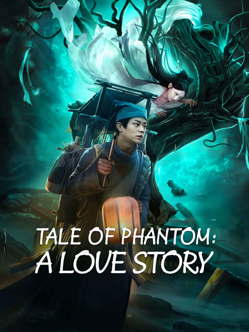 Watch the latest TALE OF PHANTOM: A LOVE STORY online with English subtitle for free English Subtitle