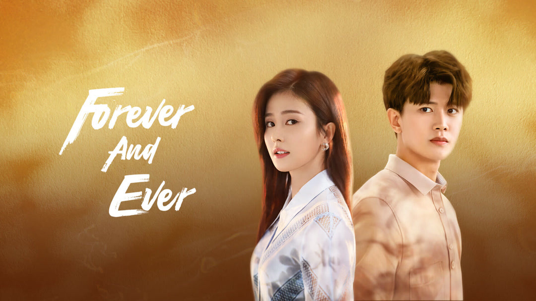 Forever and Ever (2021) Full online with English subtitle for free – iQIYI  | iQ.com