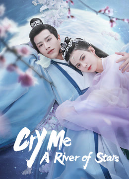  Cry Me A River of Stars (2021) Legendas em português Dublagem em chinês
