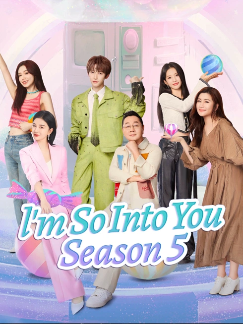 Watch the latest l'm So Into You Season 5 online with English subtitle for free English Subtitle