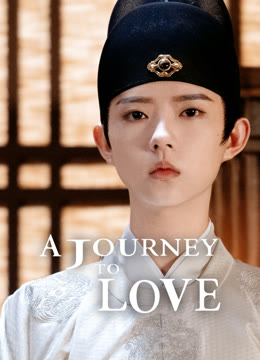 Watch the latest A Journey to Love online with English subtitle for free English Subtitle