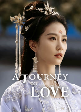 Watch the latest A Journey to Love online with English subtitle for free English Subtitle