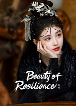 Watch the latest Beauty of Resilience online with English subtitle for free English Subtitle