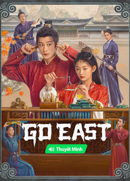 Tonton online Go East (Vietnamese ver.) (2024) Sub Indo Dubbing Mandarin