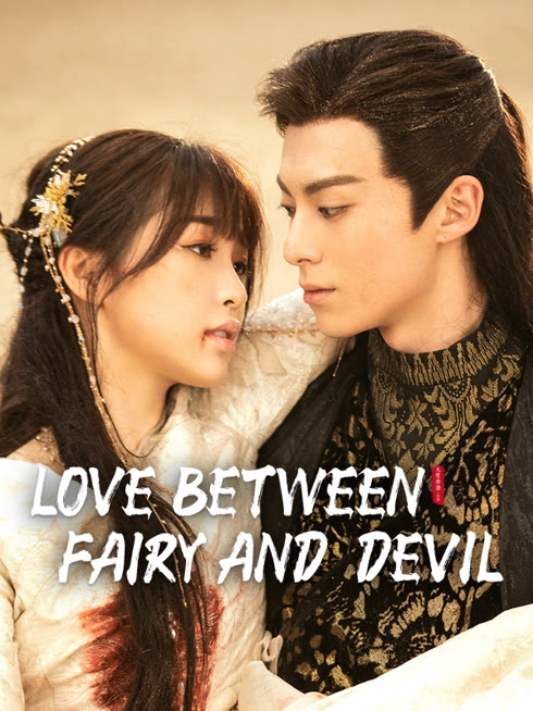 Watch the latest Love Between Fairy and Devil online with English subtitle for free English Subtitle