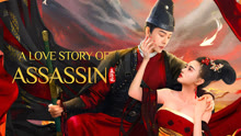 Watch the latest A LOVE STORY OF ASSASSIN (2024) online with English subtitle for free English Subtitle