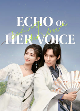  Echo of Her Voice (2024) Legendas em português Dublagem em chinês