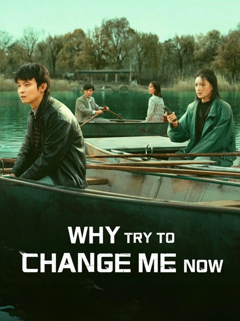 Watch the latest Why Try to Change Me Now online with English subtitle for free English Subtitle