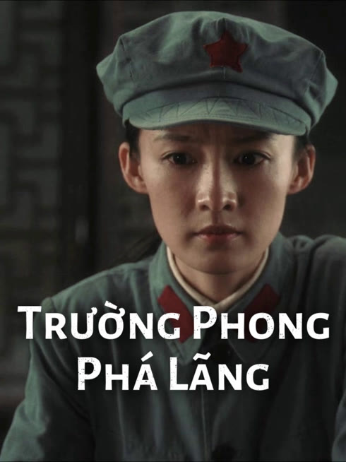 Xem Trường Phong Phá Lãng (Truy Phong Giả) Vietsub Thuyết minh