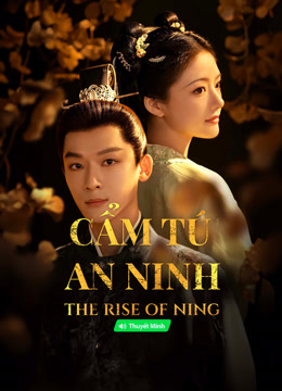 Xem 【Thuyết Minh】Cẩm Tú An Ninh (2024) Vietsub Thuyết minh