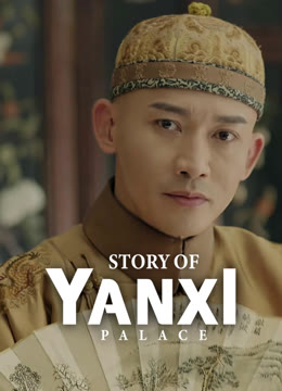 Watch the latest Story of Yanxi Palace online with English subtitle for free English Subtitle