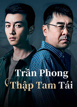 Xem Trần Phong Thập Tam Tái (2023) Vietsub Thuyết minh