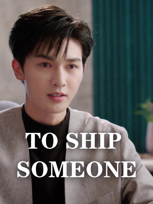 Watch the latest To Ship Someone online with English subtitle for free English Subtitle