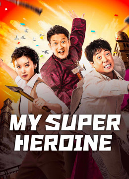  My super heroine (2024) Legendas em português Dublagem em chinês