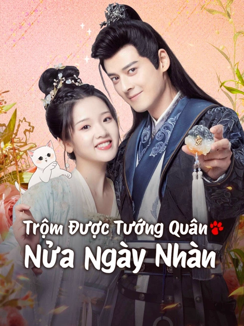 Xem Trộm Được Tướng Quân Nửa Ngày Nhàn Vietsub Thuyết minh