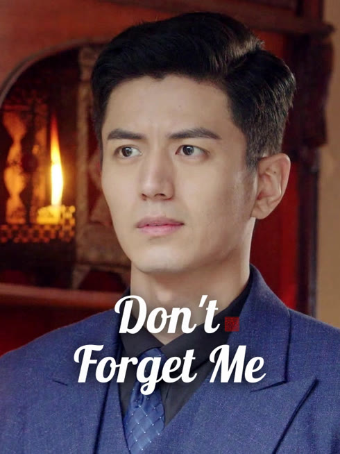 Watch the latest Don't Forget Me online with English subtitle for free English Subtitle