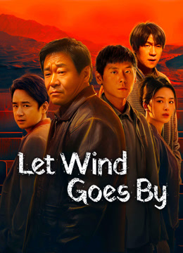  Let Wind Goes By (2024) Legendas em português Dublagem em chinês